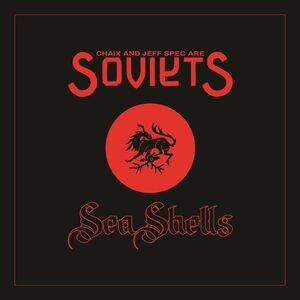 Soviets (Chaix & Jeff Spec) - Sea Shells  7-INCH SINGLE